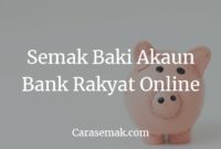 Cara Semak Baki Akaun Bank Rakyat Online