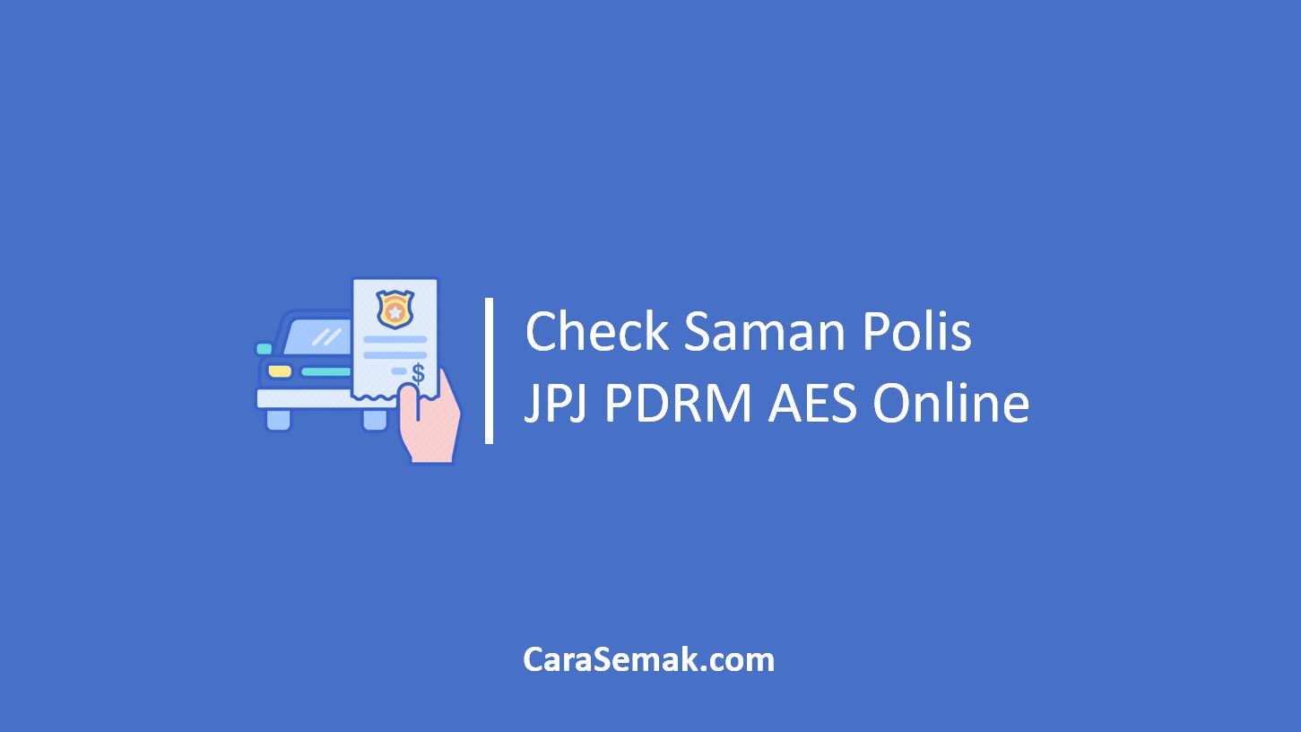 √ Check Saman Polis JPJ PDRM AES Online dan SMS
