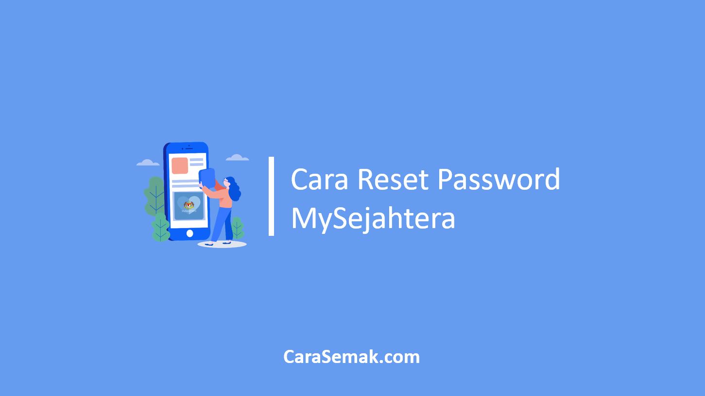 Cara Reset Password MySejahtera