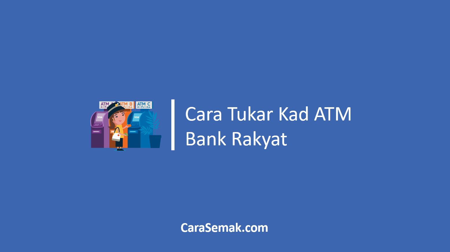 Cara Tukar Kad ATM Bank Rakyat