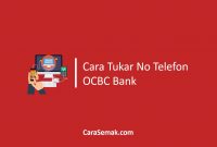 Cara Tukar No Telefon OCBC Bank