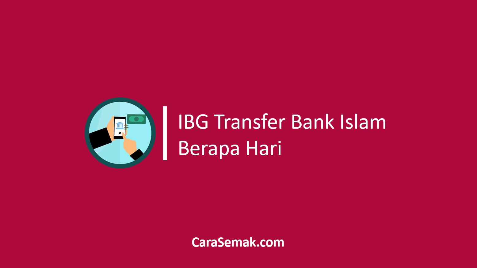 IBG Transfer Bank Islam Berapa Hari