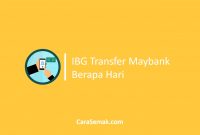 IBG Transfer Maybank Berapa Hari