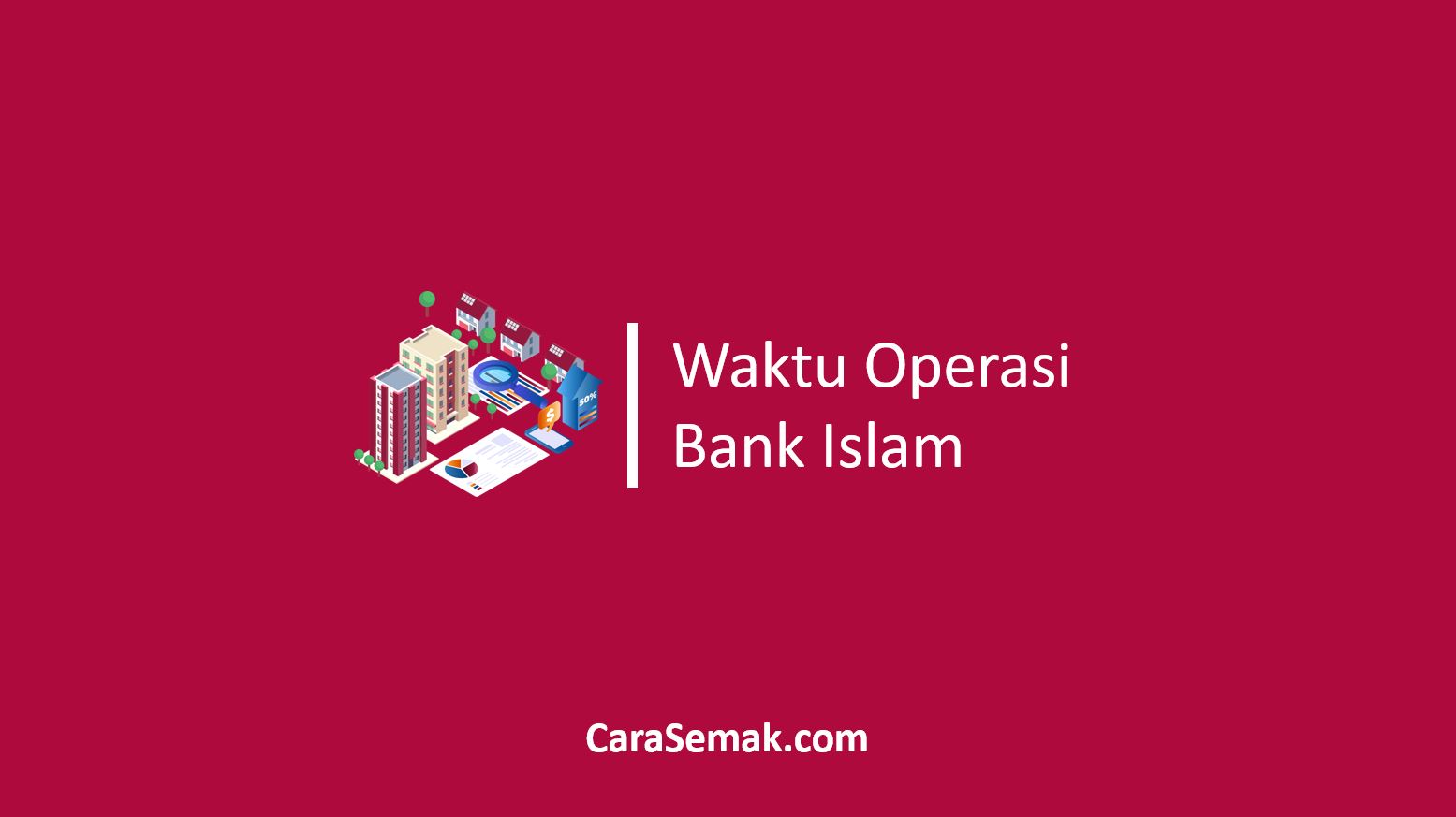 Waktu Operasi Bank Islam