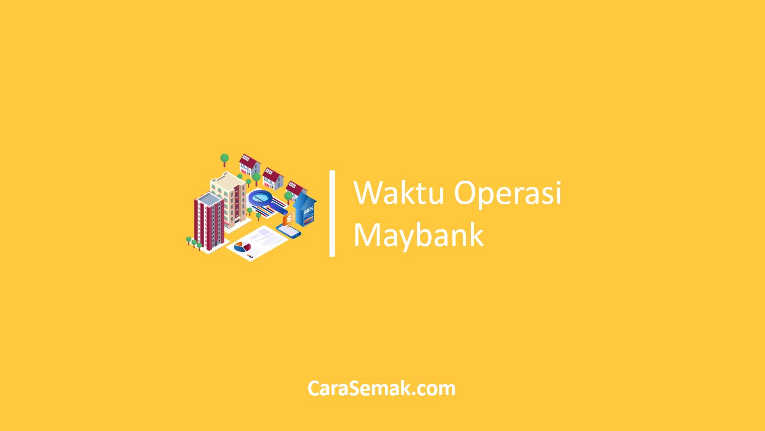 Waktu Operasi Maybank