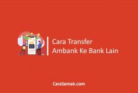 Cara Transfer Ambank Ke Bank Lain