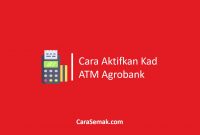 Cara Aktifkan Kad ATM Agrobank