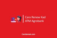 Cara Renew Kad ATM Agrobank