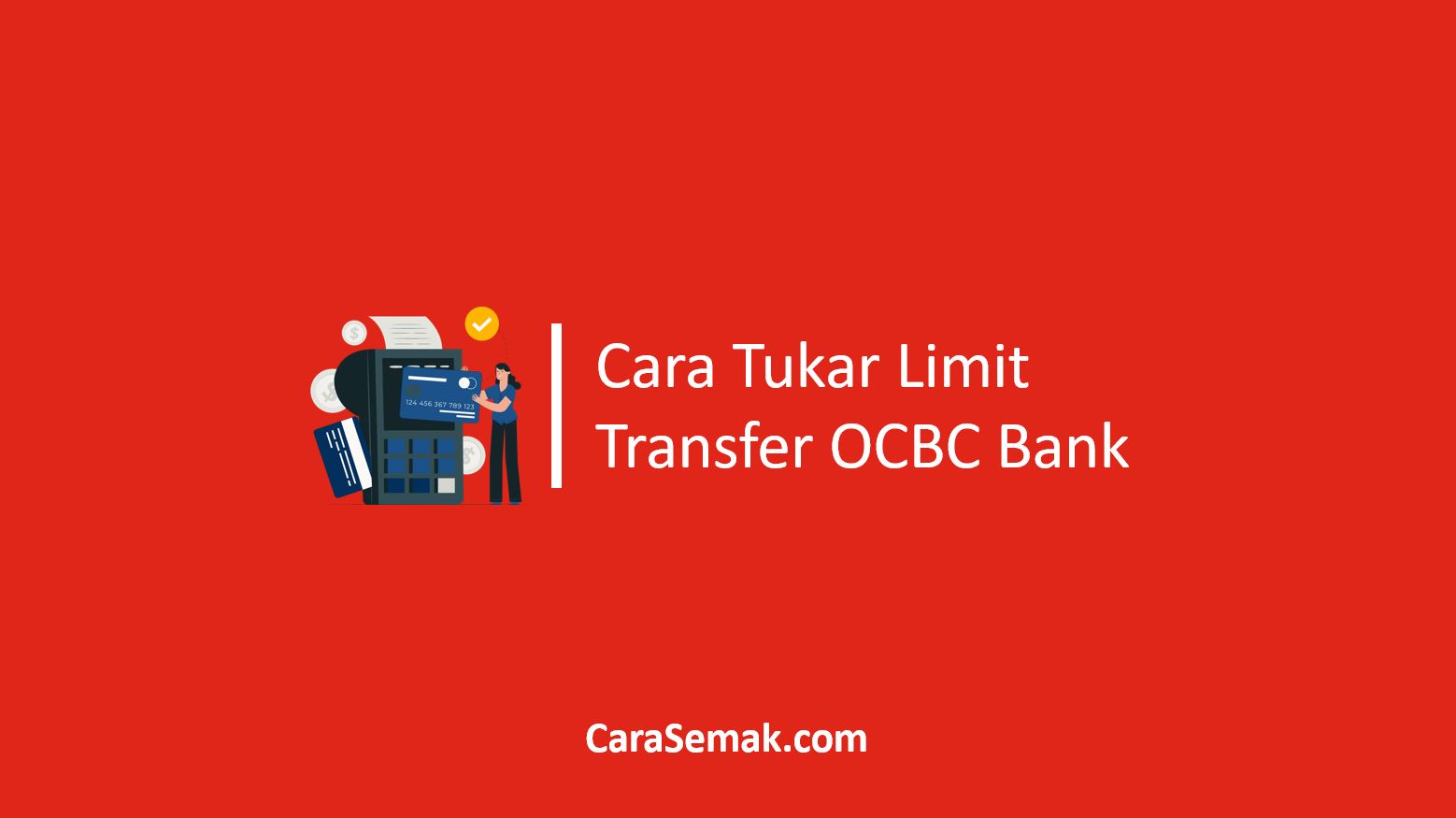 Cara Tukar Limit Transfer OCBC Bank