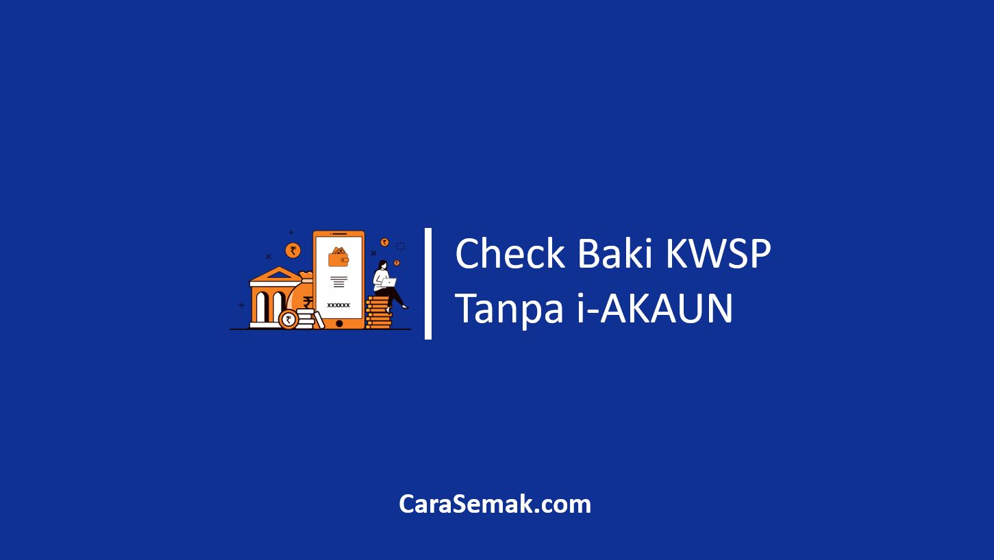 Check Baki KWSP Tanpa i-AKAUN